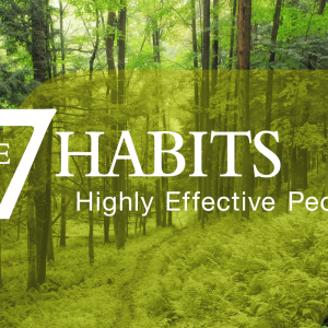Seven Habits of Highly Effective People